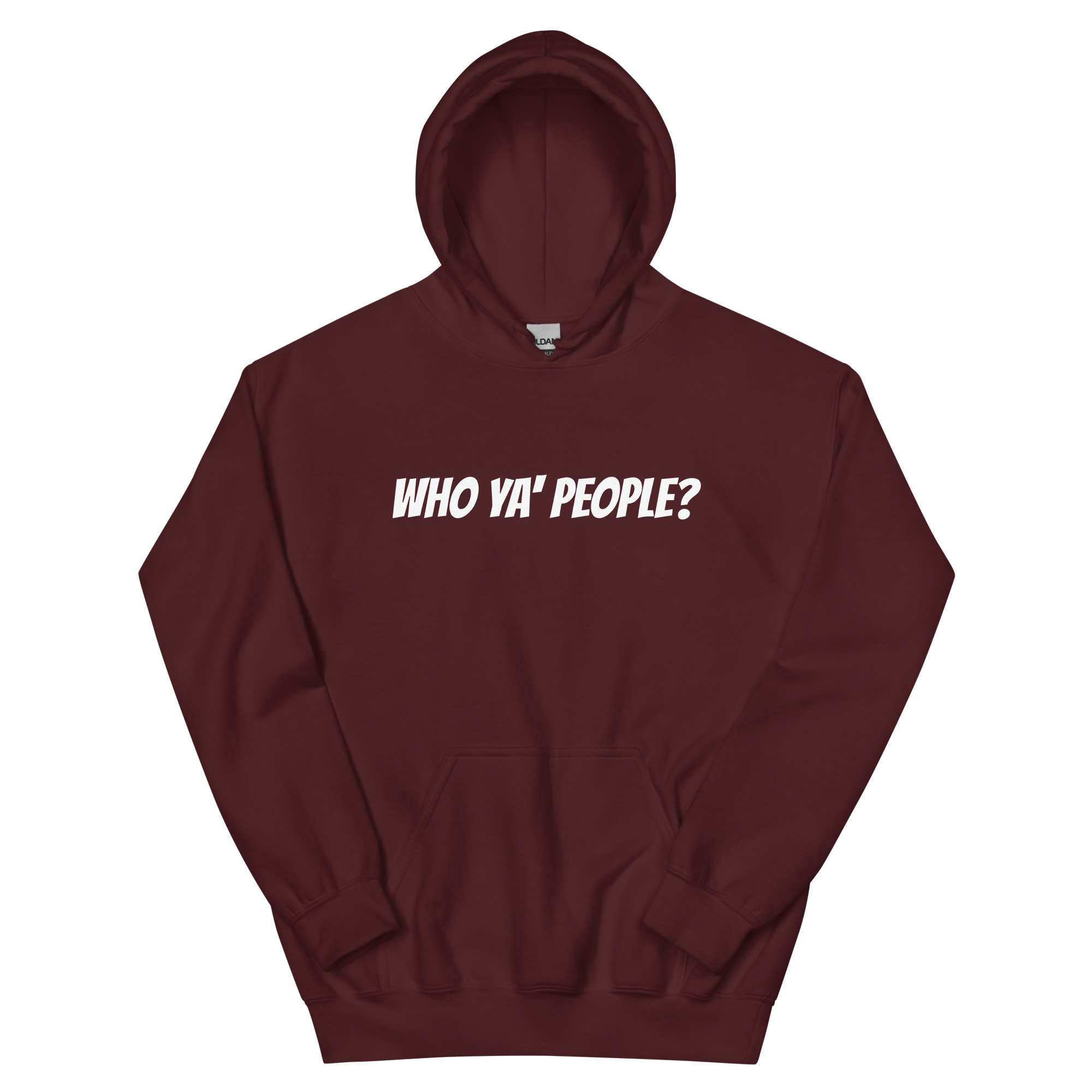Who Ya People Hoodie