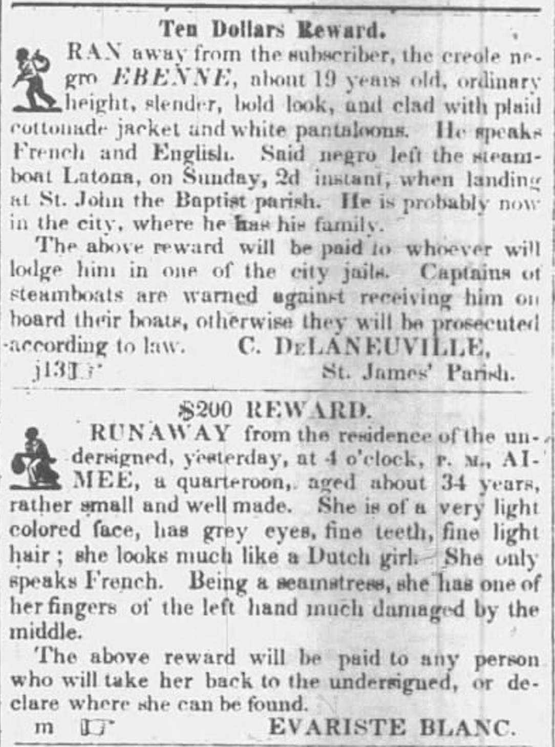 Two runaway notices printed one above the other on page three of The Courier, New Orleans, June 26, 1850. The upper notice, headed Ten Dollars Reward and signed C. Delaneuville of St. James Parish, seeks Ebenne, a creole man about nineteen years old who left the steamboat Latona at St. John the Baptist parish and was thought to be in the city with his family. The lower notice, headed Two Hundred Dollars Reward and signed Evariste Blanc, seeks Aimée, a seamstress of about thirty-four described as very light skinned with grey eyes and fine light hair, who spoke only French and had a damaged finger on her left hand. The twenty-fold difference between the two rewards is visible on the page.